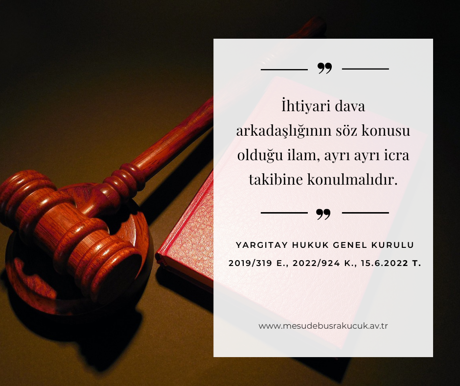 ihtiyari dava arkadaşlığının söz konusu olduğu ilam, ayrı ayrı icra takibine konu edilir mi? ihtiyari dava arkadaşlığının söz konusu olduğu ilamın ayrı ayrı takibe konulması usul ekonomisine aykırı mıdır? ihtiyari dava arkadaşlığının söz konusu olduğu ilam, ayrı ayrı icra takibine konulmalıdır.